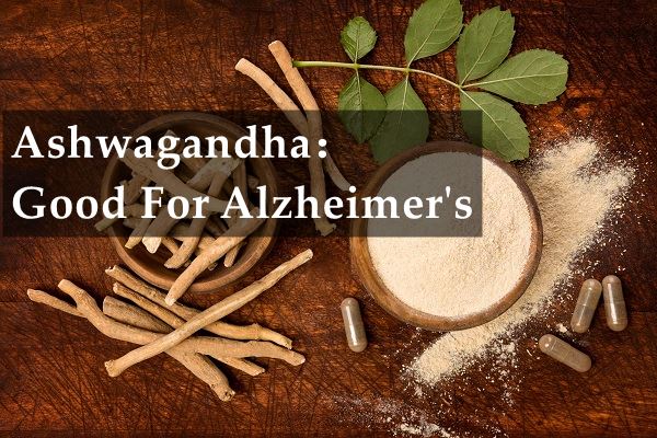 Is Ashwagandha Good For Alzheimer's?